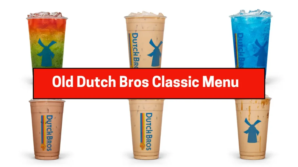 Old Dutch Bros Classic Menu